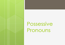 Page 187 – Possessive Pronouns